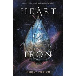 Heart of Iron -- Ashley Poston